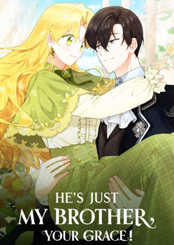 He's Just My Brother, Your Grace!