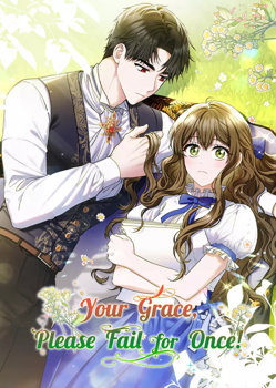 Your Grace, Please Fail for Once!