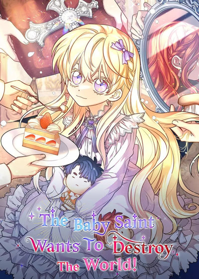 The Baby Saint Wants to Destroy the World!