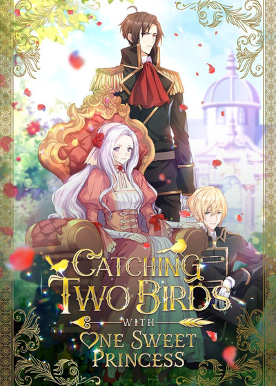 Catching Two Birds with One Sweet Princess