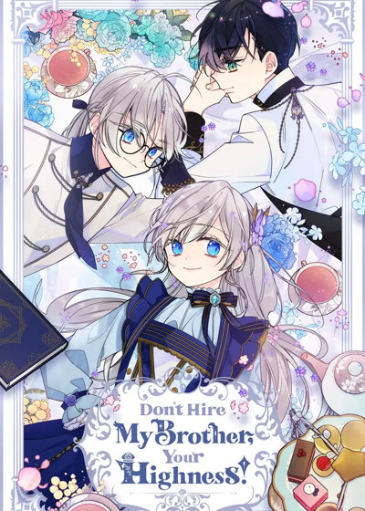 Don't Hire My Brother, Your Highness!