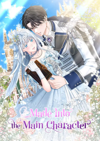 Made Into the Main Character