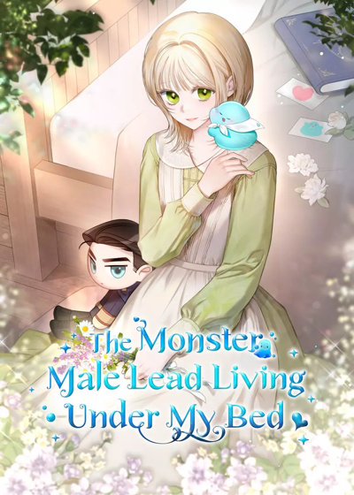 The Monster Male Lead Living Under My Bed