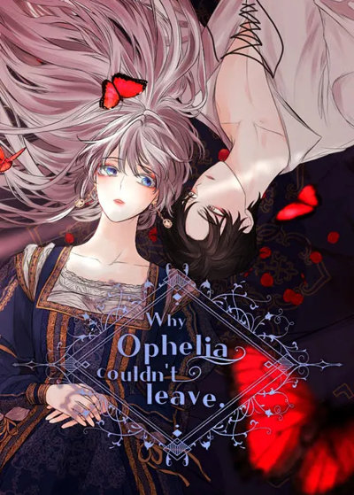 Why Ophelia Couldn't Leave